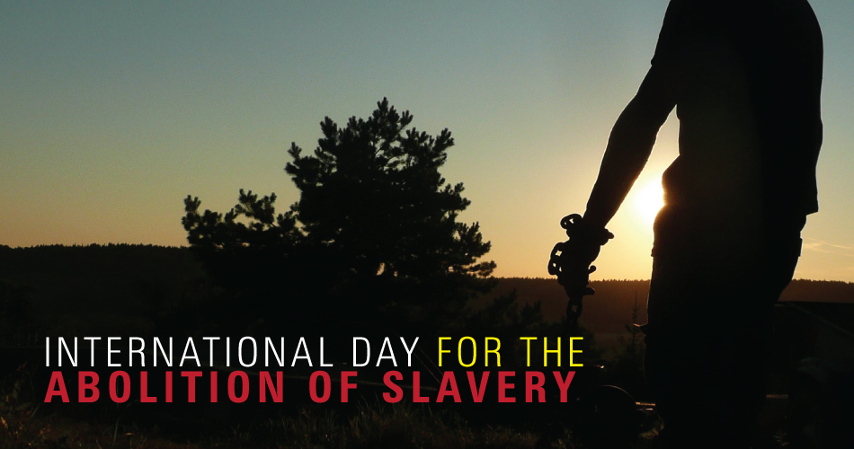 International Day for Abolition of Slavery - December  02